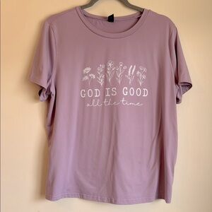SHEIN Lavender God is good all the time Casual Tee Size Large
